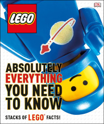 LEGO: Absolutely Everything You Need to Know