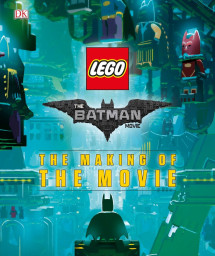 The LEGO BATMAN MOVIE: The Making of the Movie