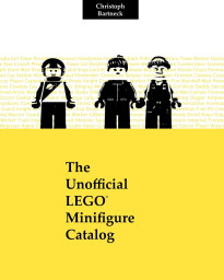 The Unofficial LEGO Minifigure Catalog: 1st Edition
