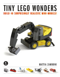 Tiny LEGO Wonders: Build 42 Impressive Miniscale Models