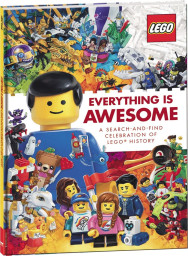 Everything Is Awesome: A Search and Find Celebration of LEGO History