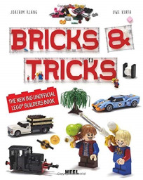 Bricks & Tricks: The New Big Unofficial LEGO Builders Book